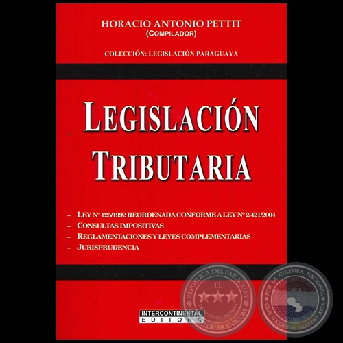 LEGISLACIN TRIBUTARIA - Compilador: HORACIO ANTONIO PETTIT - Ao 2008